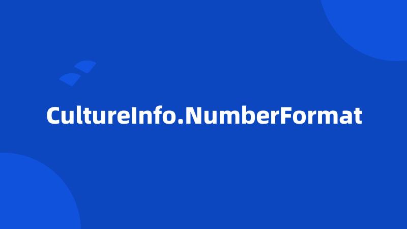 CultureInfo.NumberFormat