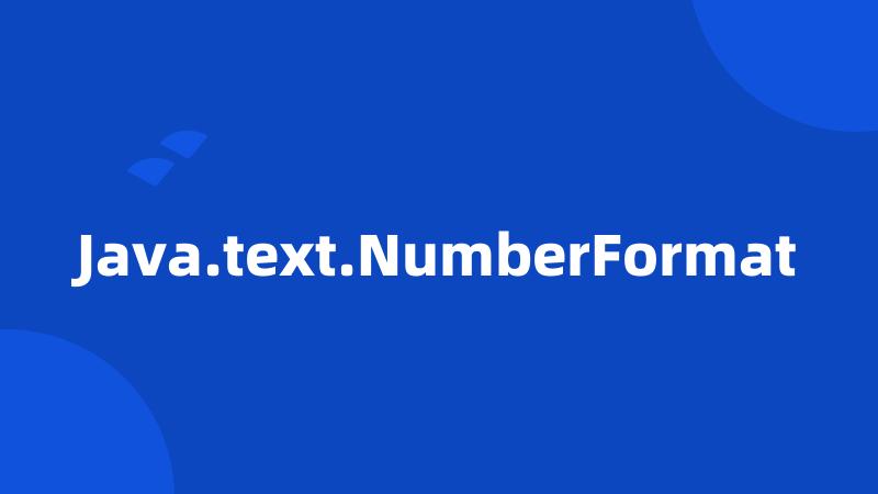 Java.text.NumberFormat