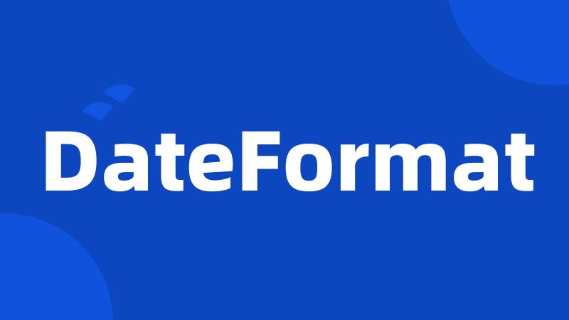 DateFormat