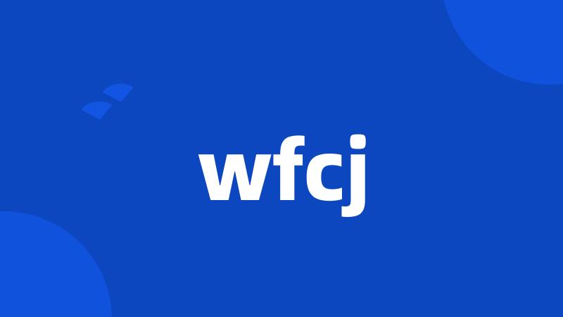 wfcj