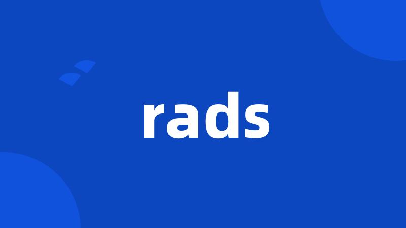 rads