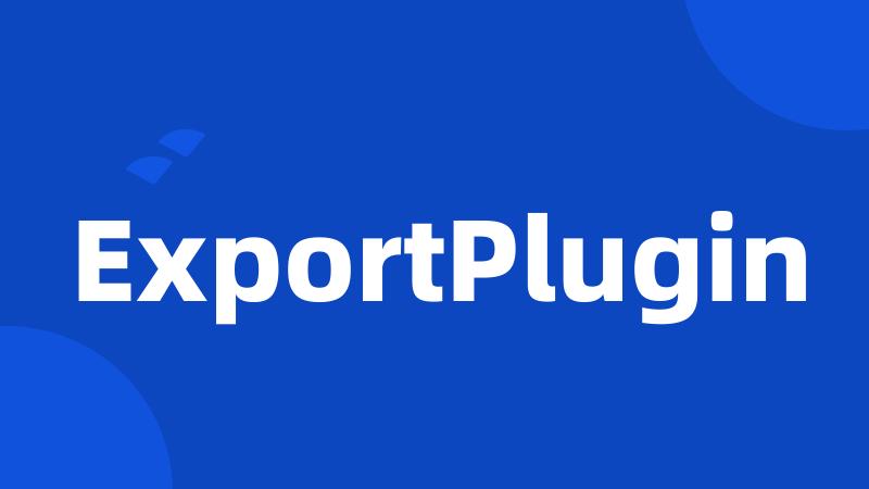 ExportPlugin