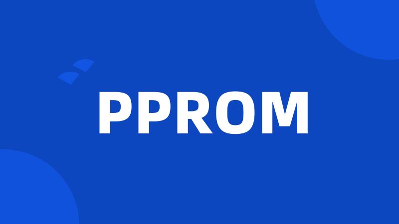 PPROM