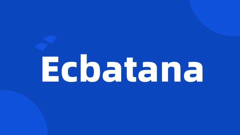 Ecbatana