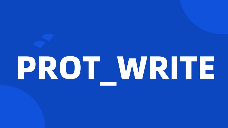 PROT_WRITE