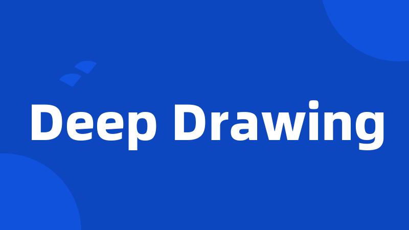 Deep Drawing