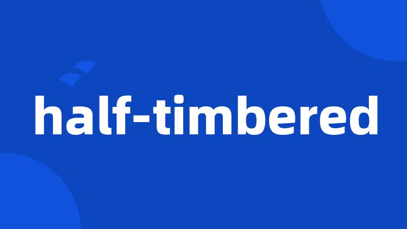 half-timbered