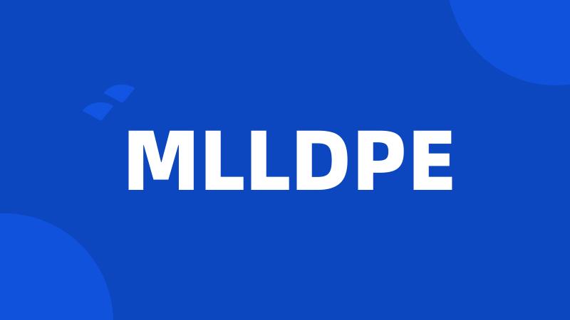 MLLDPE