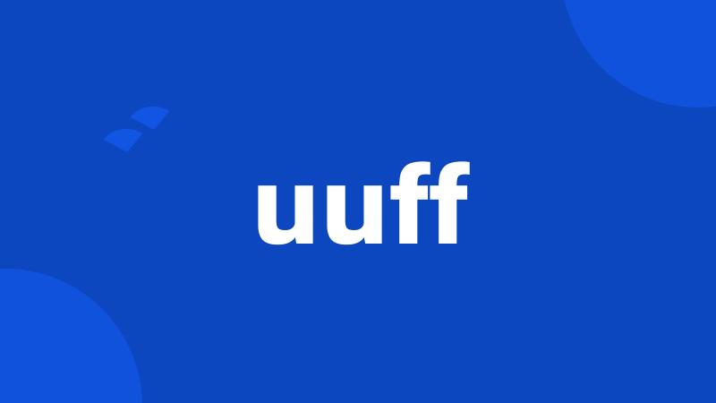 uuff