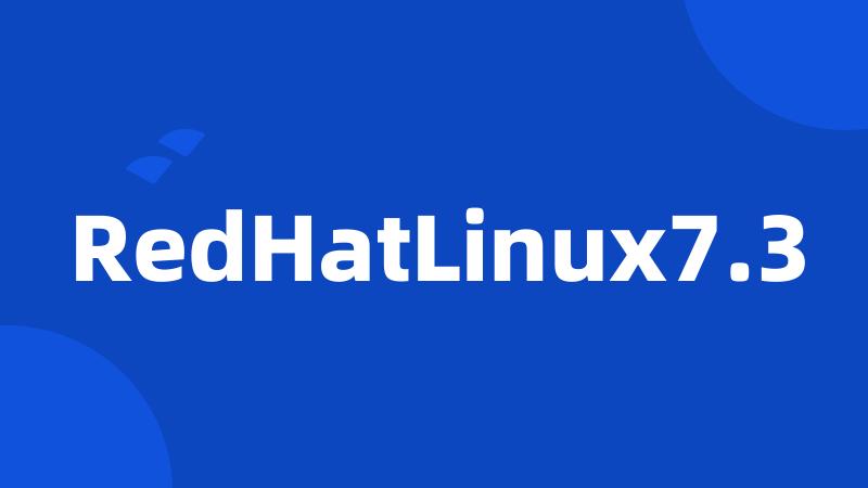 RedHatLinux7.3