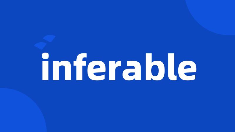 inferable