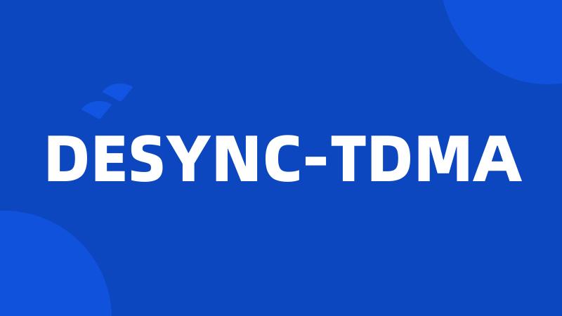 DESYNC-TDMA