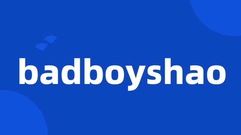 badboyshao