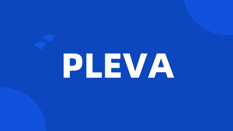 PLEVA