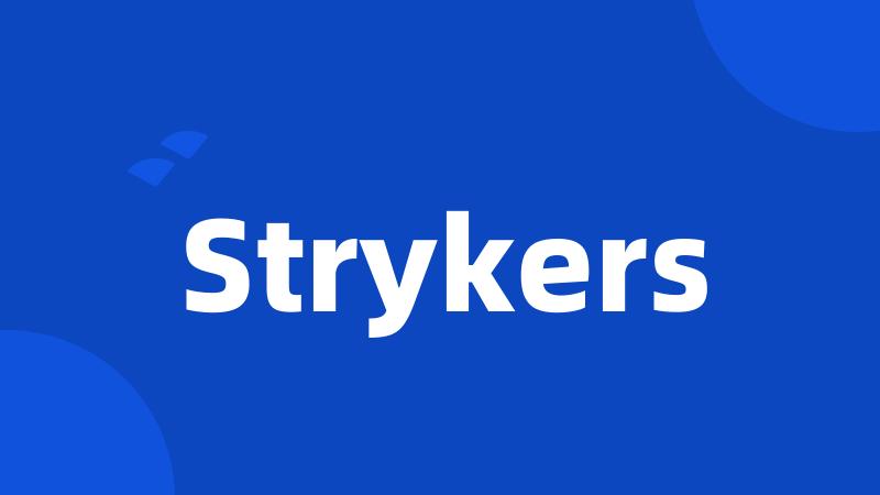 Strykers