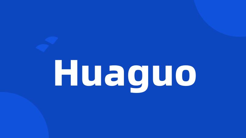 Huaguo