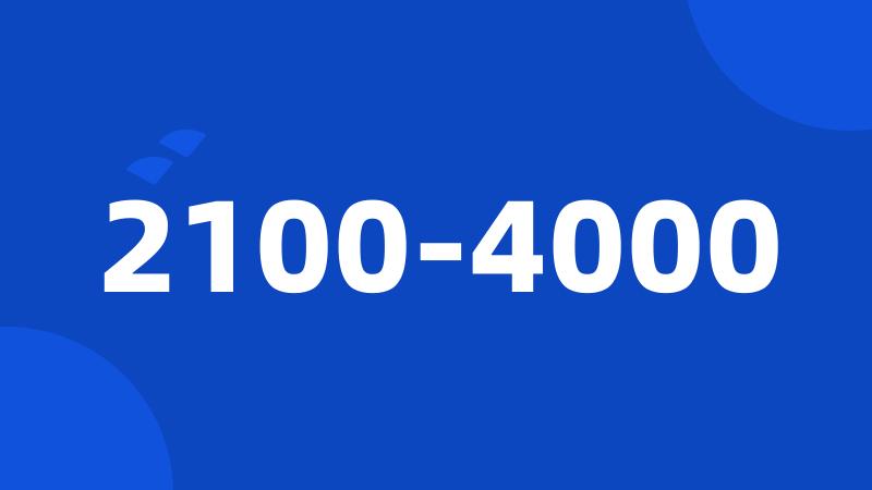 2100-4000