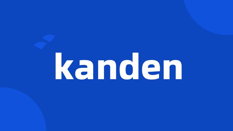 kanden