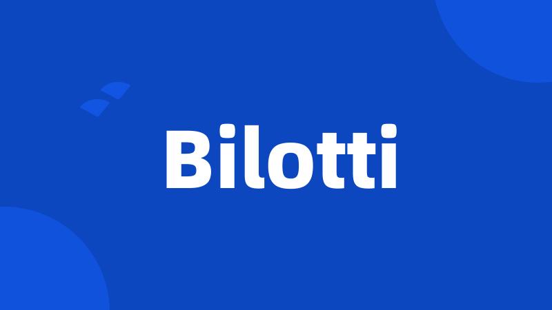 Bilotti