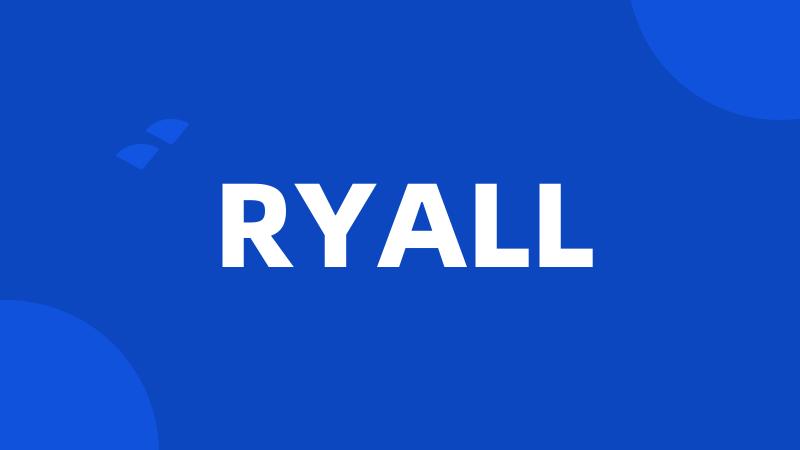 RYALL