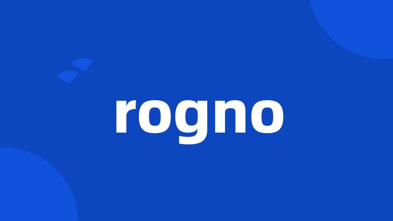 rogno