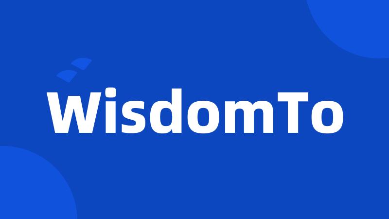 WisdomTo