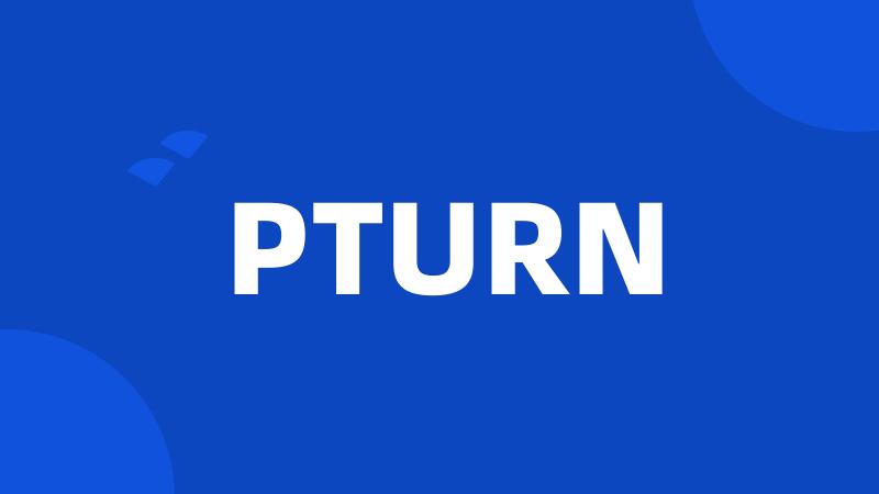 PTURN