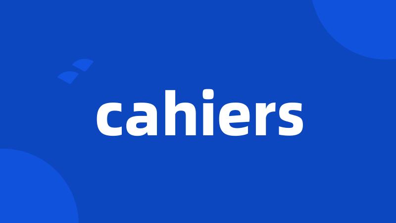 cahiers