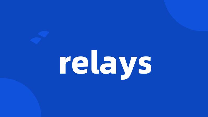 relays