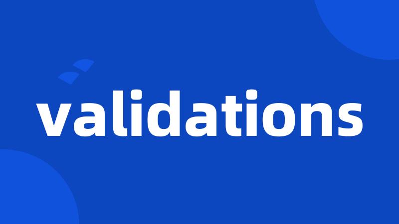 validations