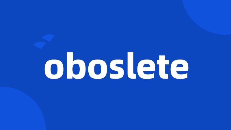 oboslete