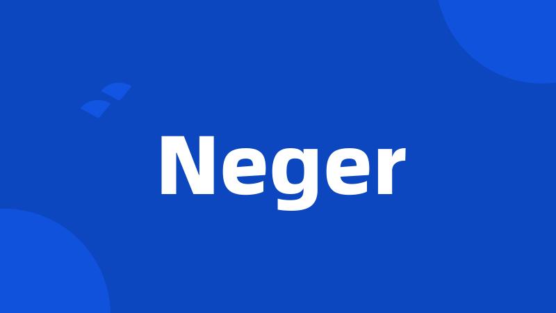 Neger