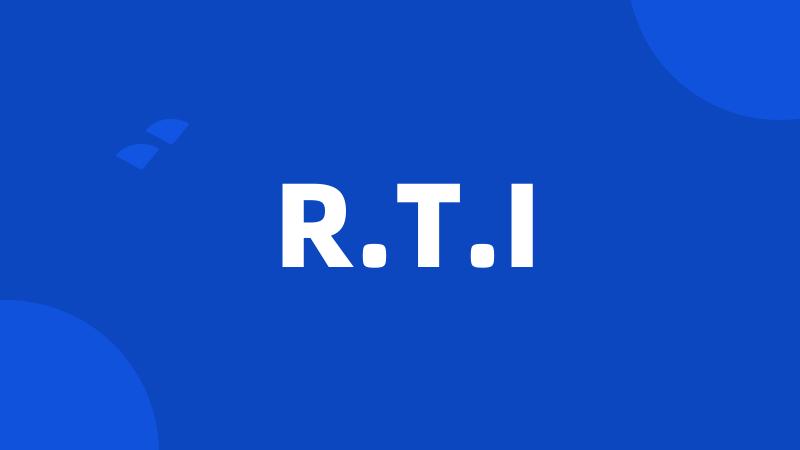 R.T.I