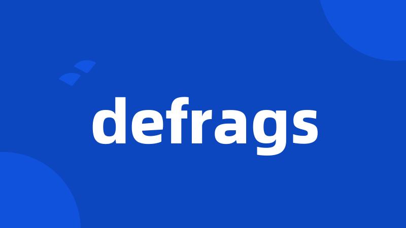 defrags