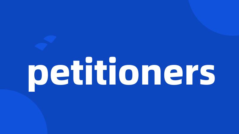 petitioners