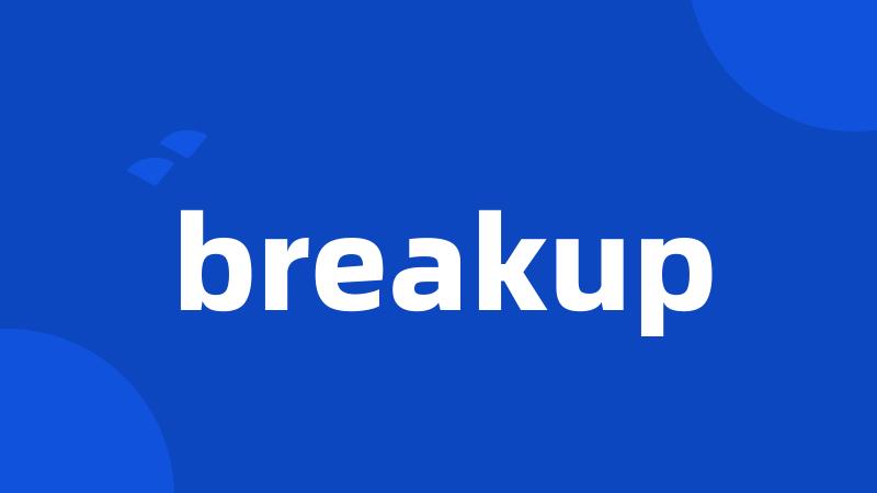 breakup