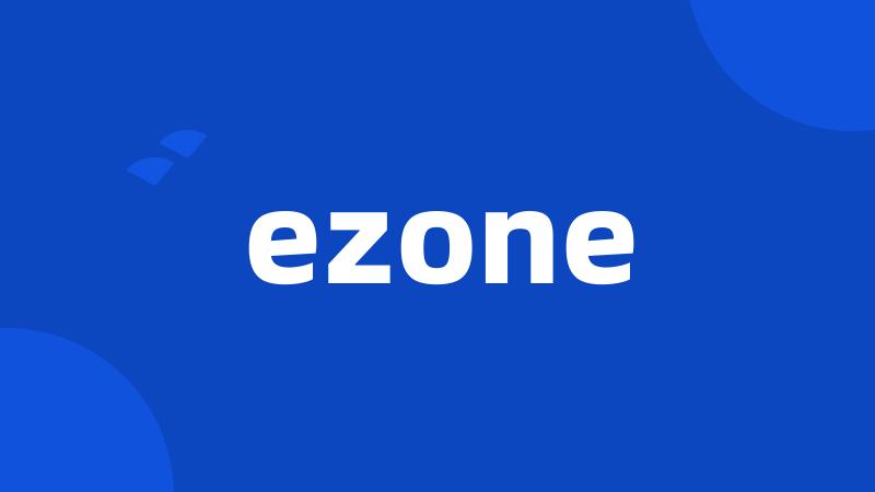 ezone