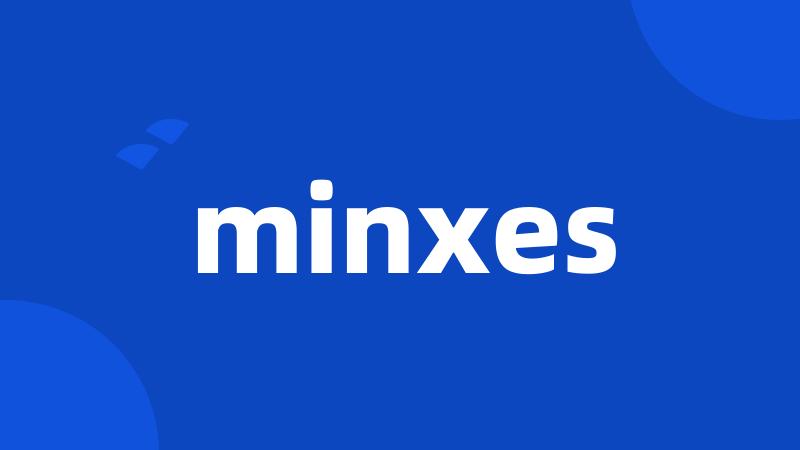 minxes