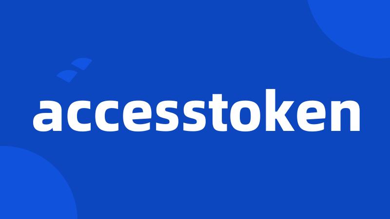 accesstoken