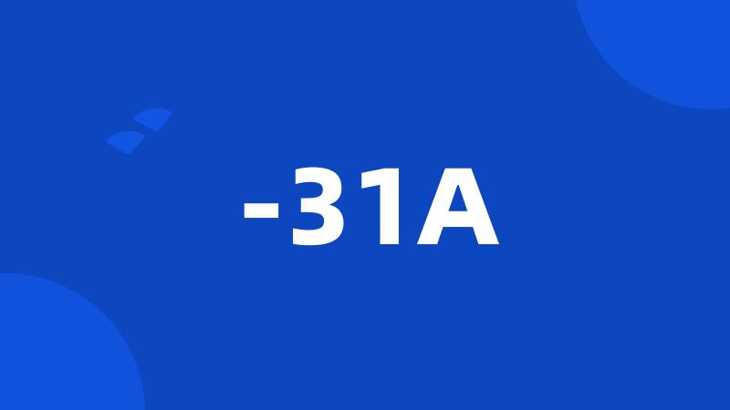 -31A