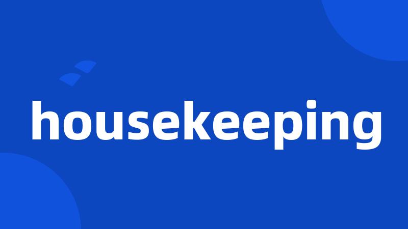 housekeeping