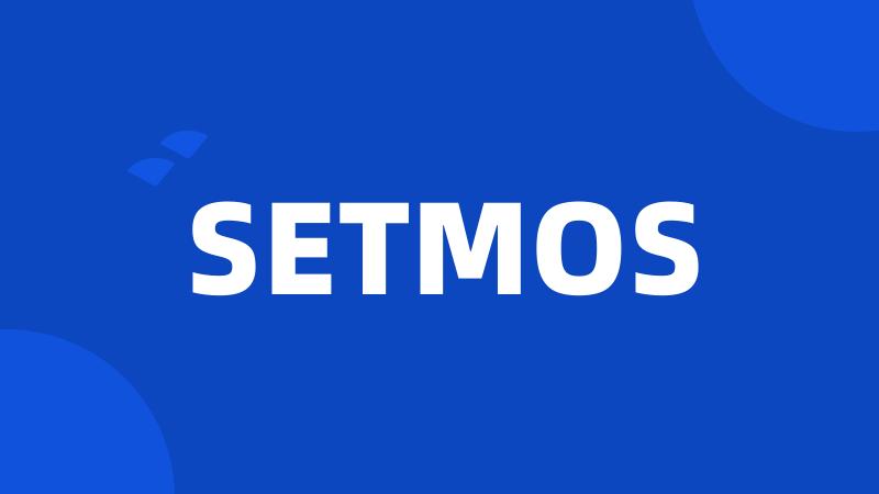 SETMOS