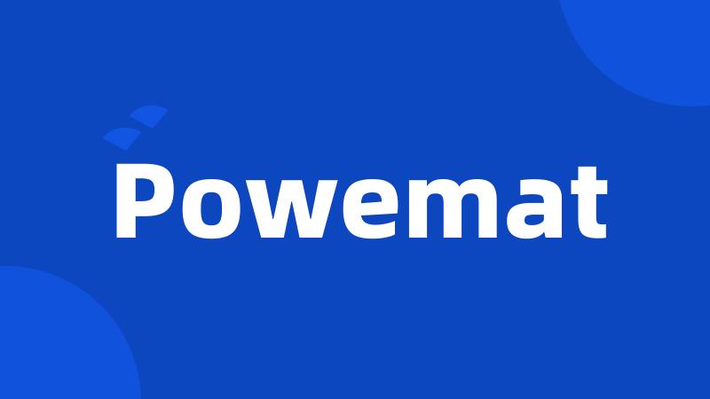 Powemat