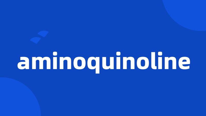 aminoquinoline