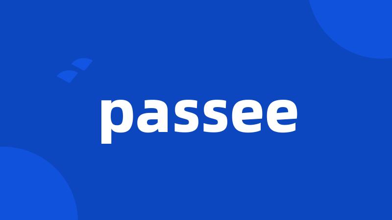 passee