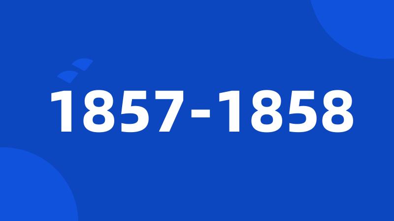 1857-1858