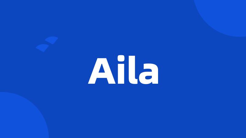 Aila