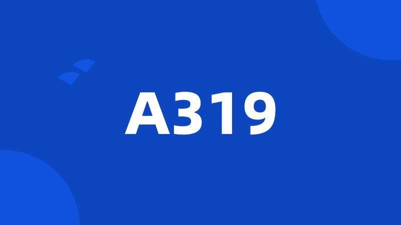 A319