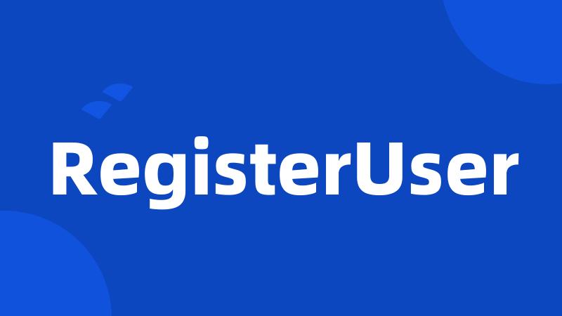 RegisterUser