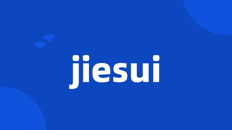 jiesui